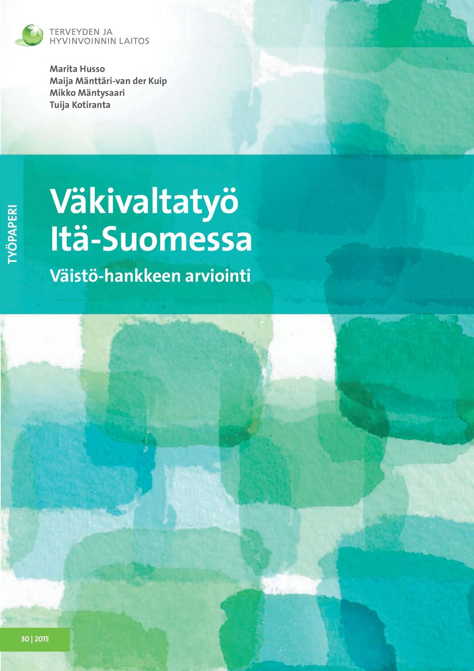 Kotiranta TYÖPAPERI Väkivaltatyö