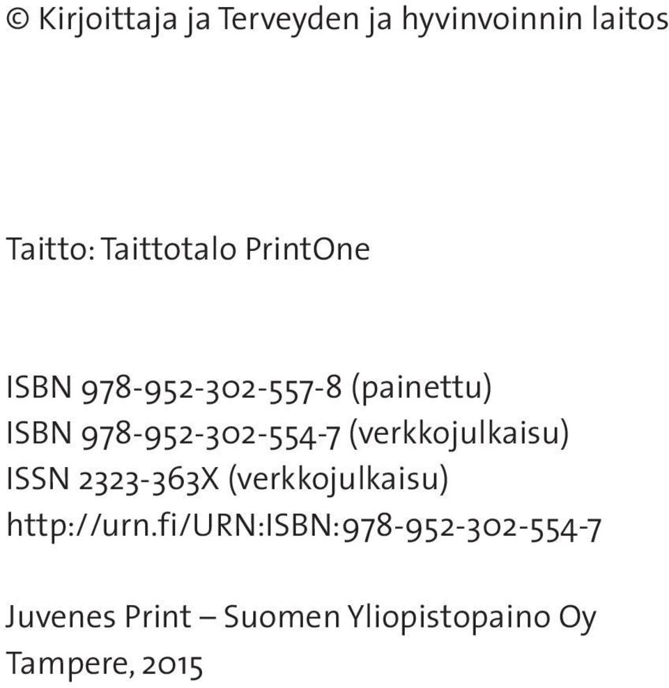(verkkojulkaisu) ISSN 2323-363X (verkkojulkaisu) http://urn.