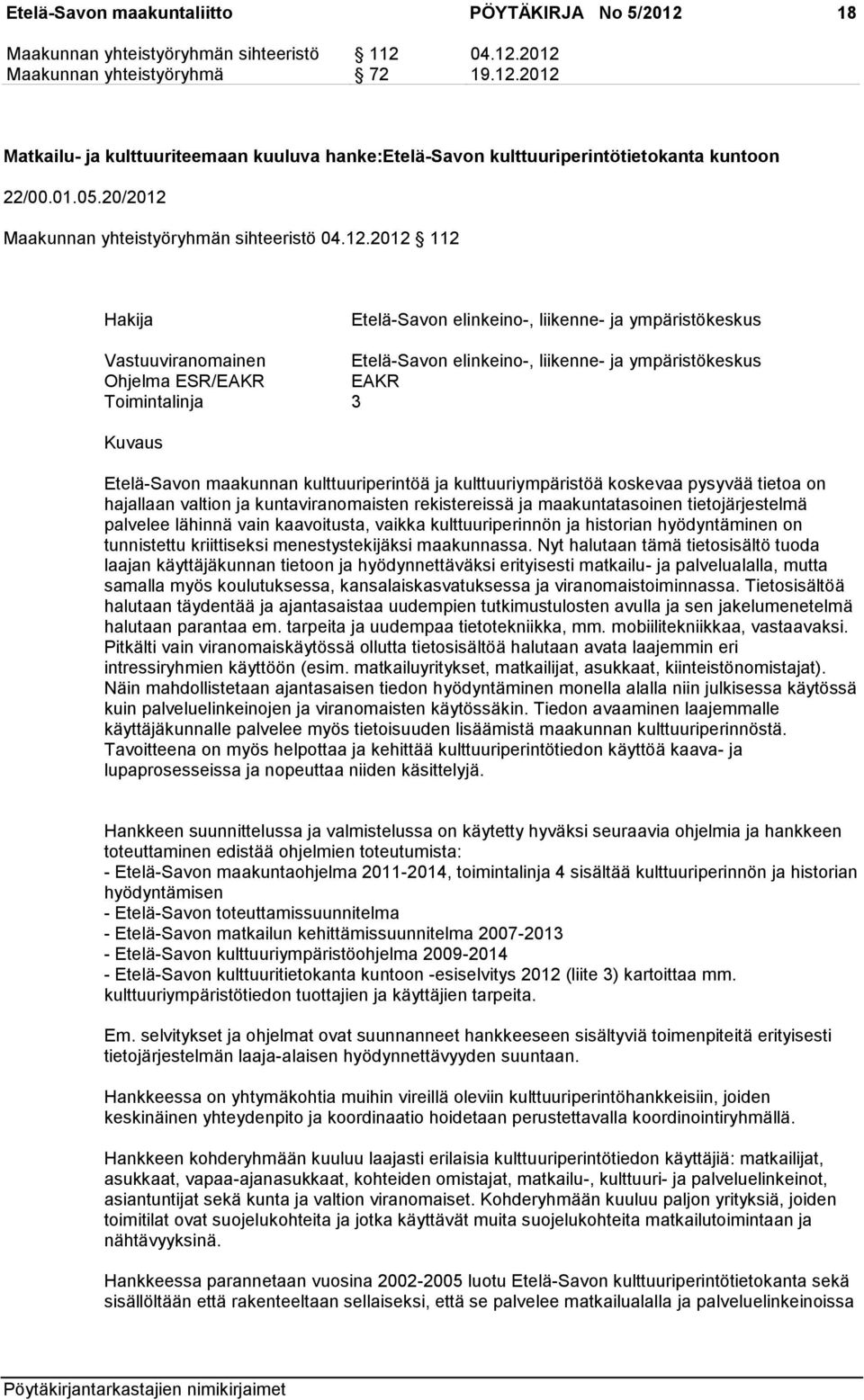 Maakunnan yhteistyöryhmän sihteeristö 04.12.