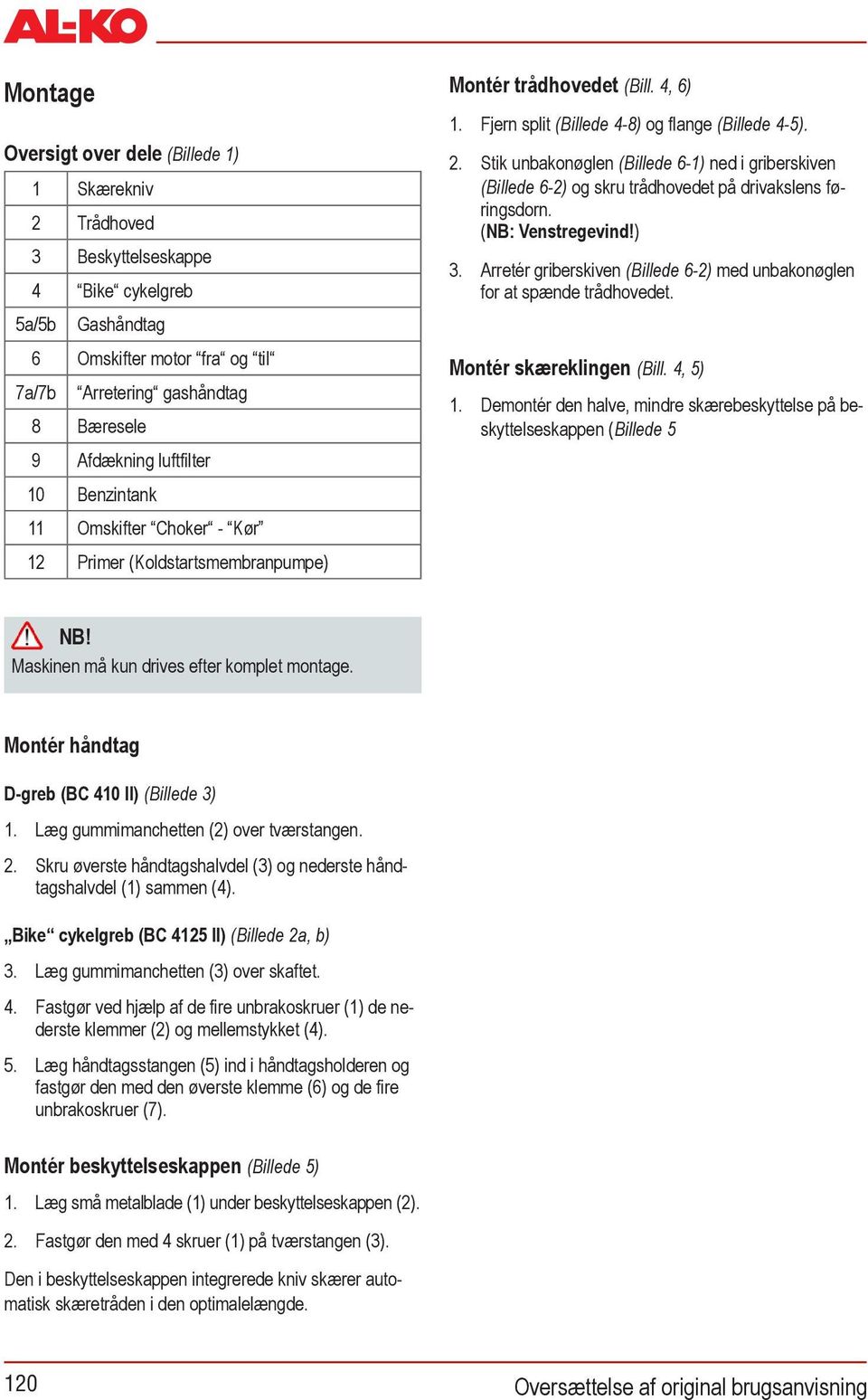 Læg gummimanchetten (2) over tværstangen. 2. Skru øverste håndtagshalvdel (3) og nederste håndtagshalvdel (1) sammen (4). Bike cykelgreb (BC 4125 II) (Billede 2a, b) 3.