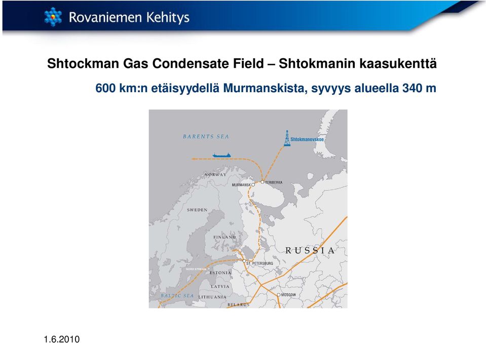 kaasukenttä 600 km:n