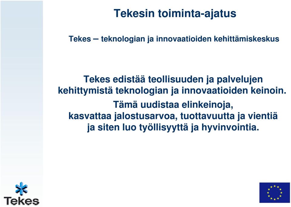 teknologian ja innovaatioiden keinoin.