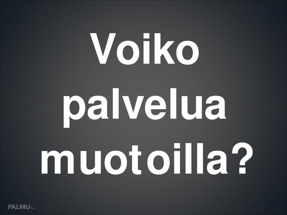 muotoilla?