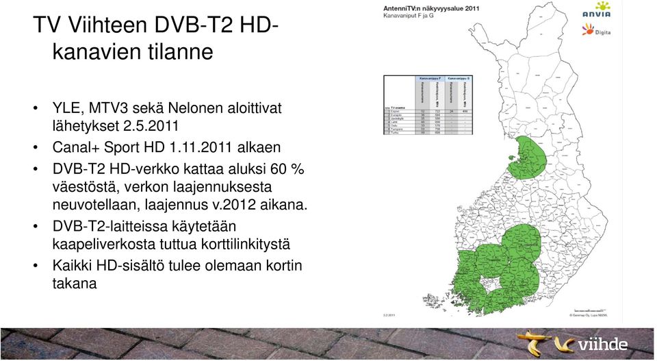verkon laajennuksesta neuvotellaan, laajennus v.2012 aikana.