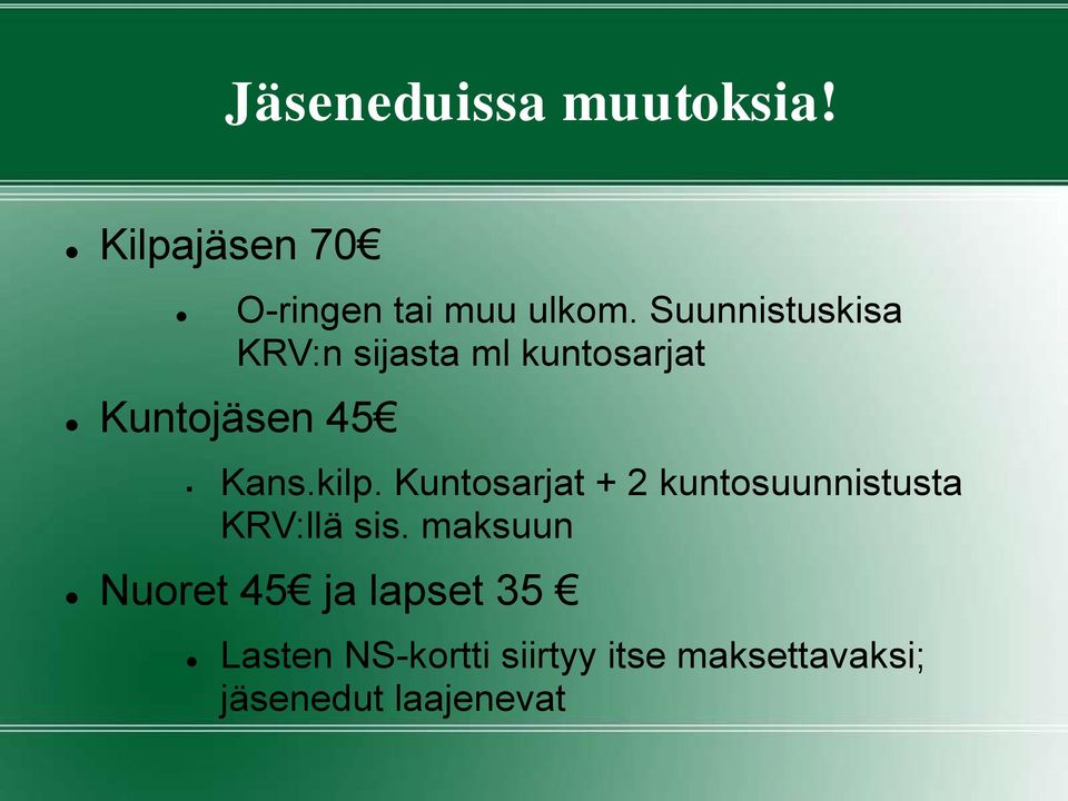 Kuntosarjat + 2 kuntosuunnistusta KRV:llä sis.