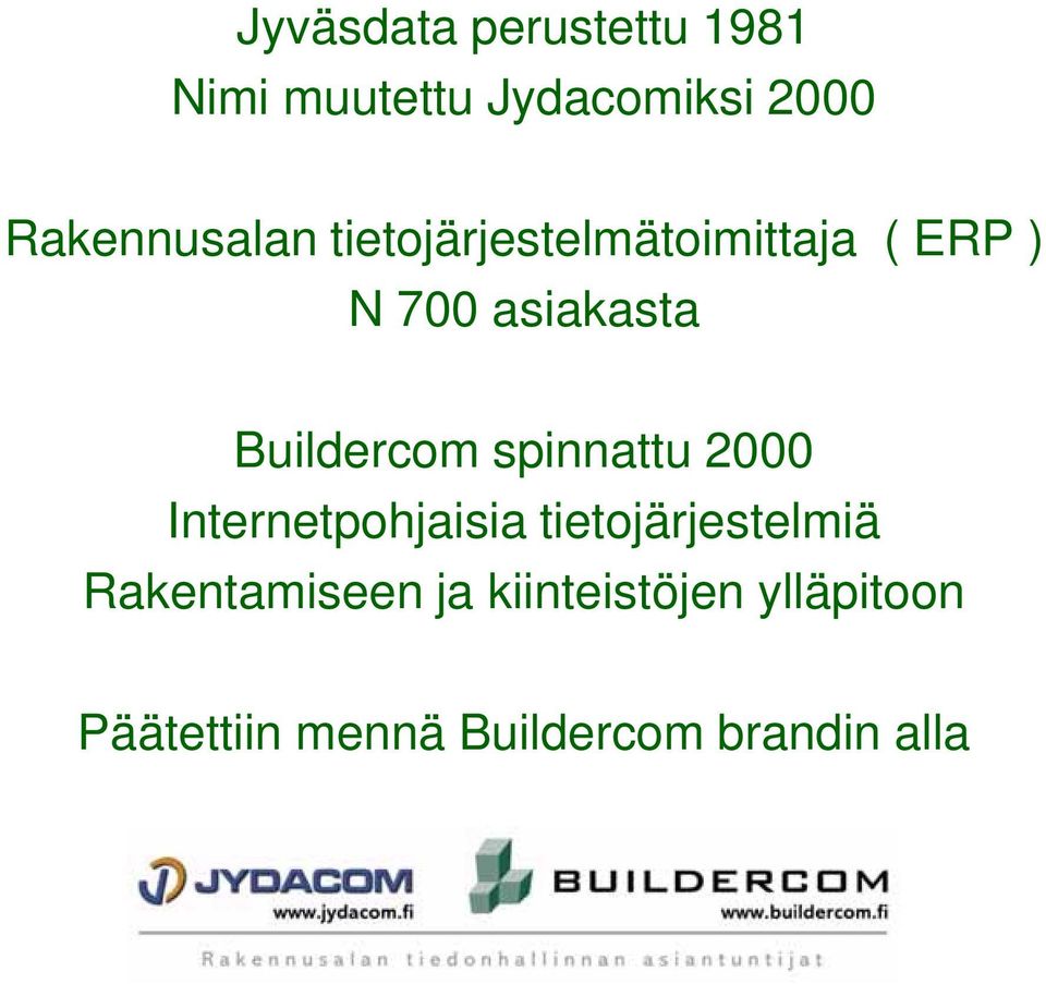 Buildercom spinnattu 2000 Internetpohjaisia tietojärjestelmiä