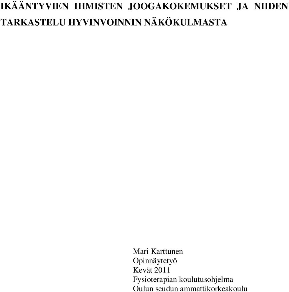 Mari Karttunen Opinnäytetyö Kevät 2011