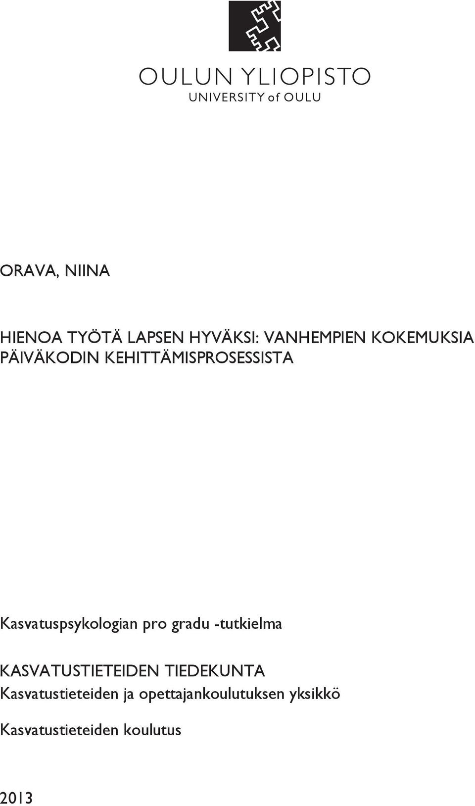 Kasvatuspsykologian pro gradu -tutkielma KASVATUSTIETEIDEN