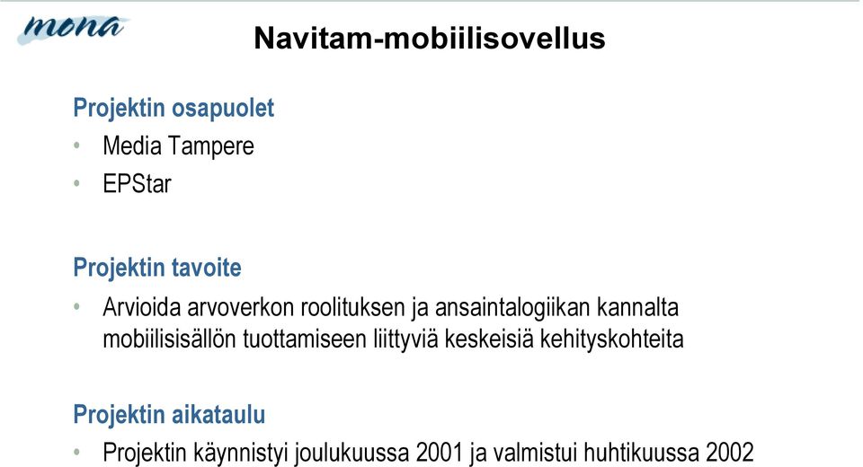 kannalta mobiilisisällön tuottamiseen liittyviä keskeisiä kehityskohteita