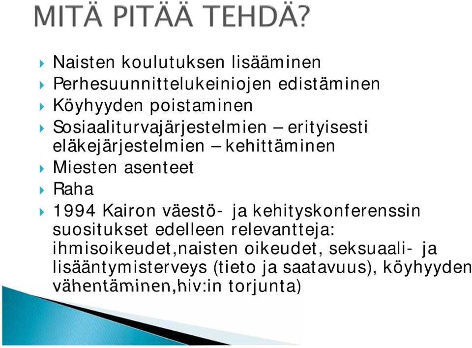 1994 Kairon väestö- ja kehityskonferenssin suositukset edelleen relevantteja: