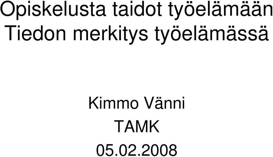 merkitys työelämässä