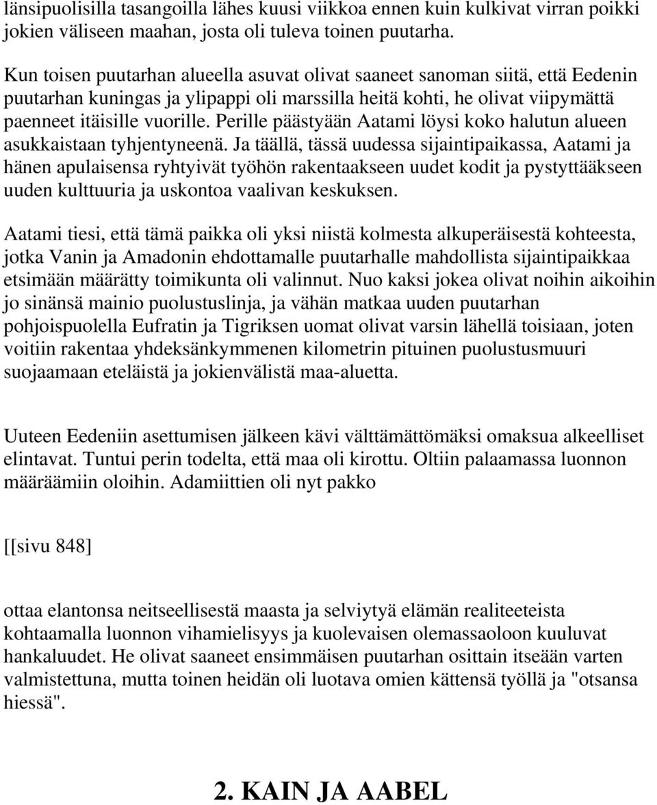 Perille päästyään Aatami löysi koko halutun alueen asukkaistaan tyhjentyneenä.