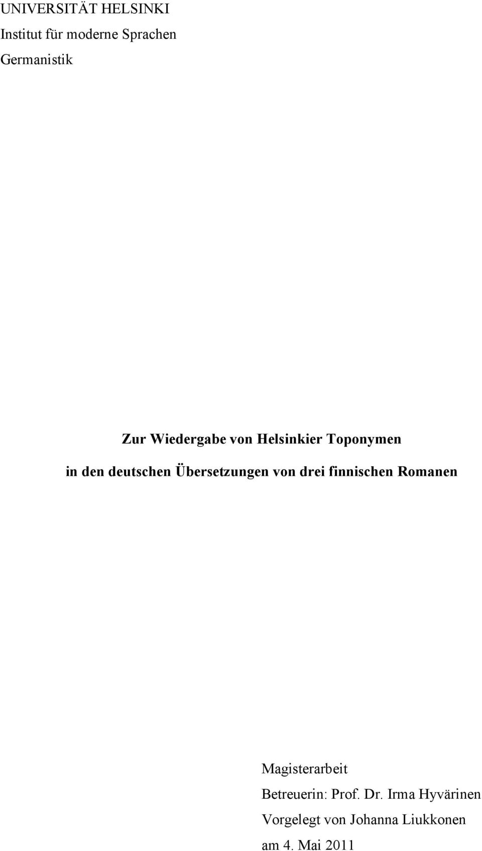 Übersetzungen von drei finnischen Romanen Magisterarbeit