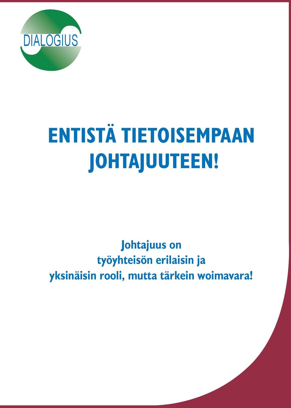 Johtajuus on työyhteisön