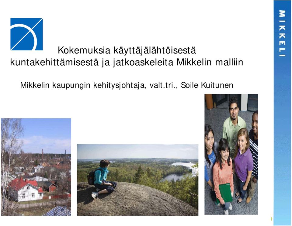 jatkoaskeleita Mikkelin malliin