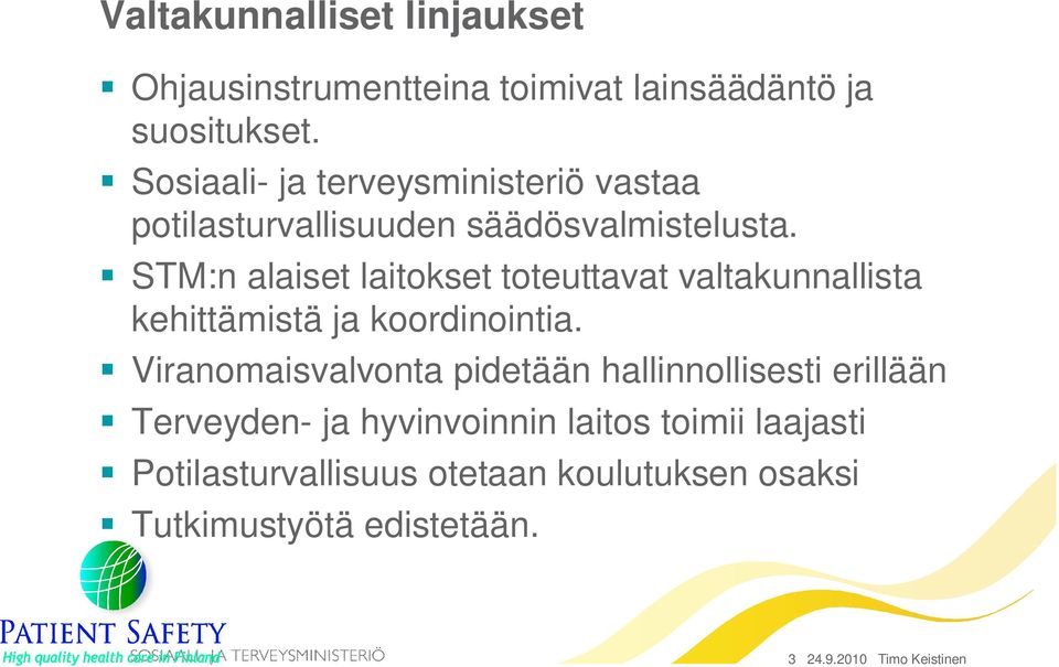 STM:n alaiset laitokset toteuttavat valtakunnallista kehittämistä ja koordinointia.