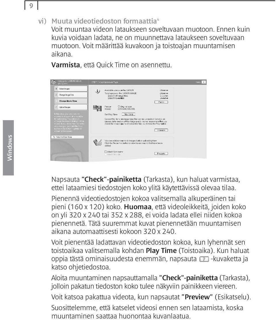 Windows Napsauta "Check"-painiketta (Tarkasta), kun haluat varmistaa, ettei lataamiesi tiedostojen koko ylitä käytettävissä olevaa tilaa.