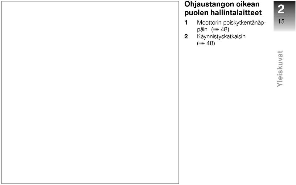 1 Moottorin poiskytkentänäppäin