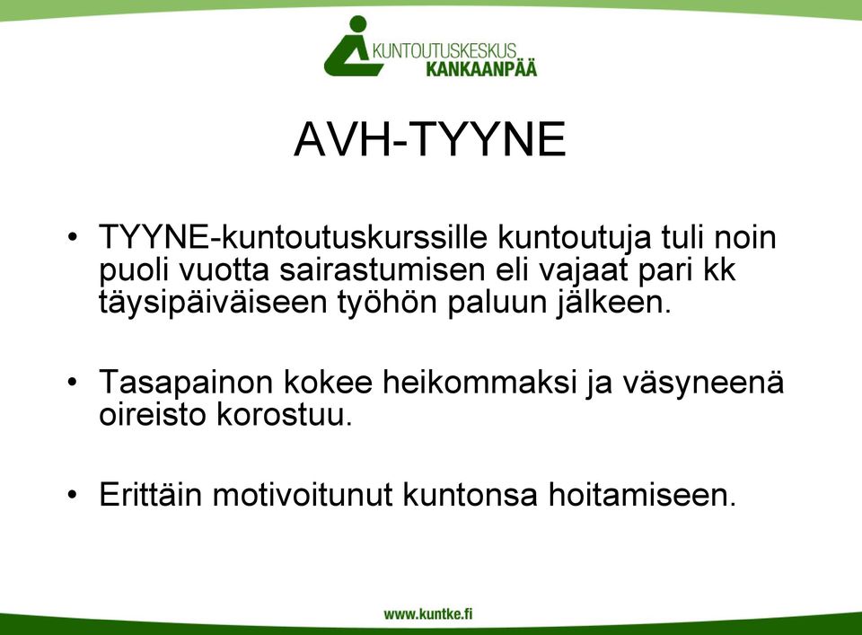 työhön paluun jälkeen.