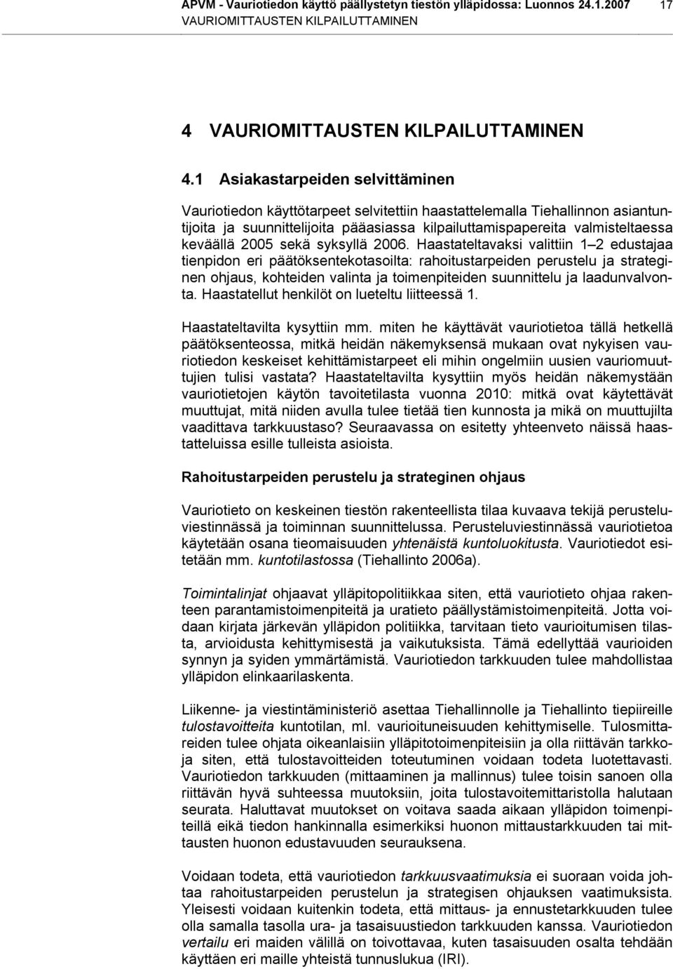 2005 sekä syksyllä 2006.