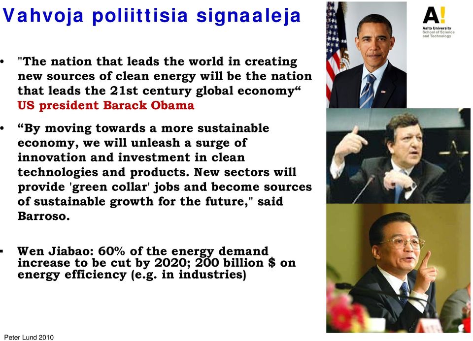 and investment in clean technologies and products.
