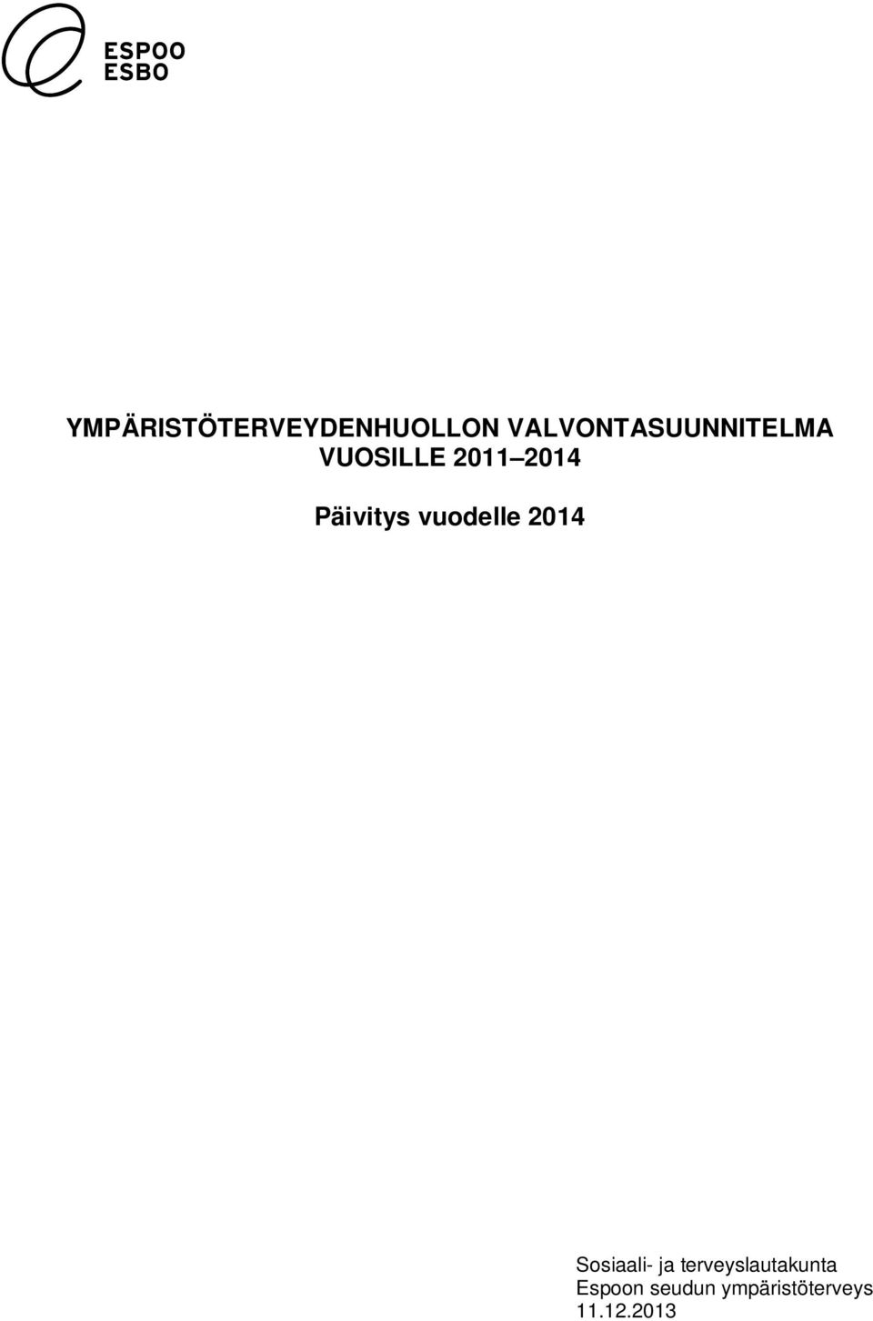 Päivitys vuodelle 2014 Sosiaali- ja