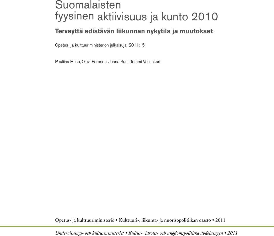 Opetus- ja kulttuuriministeriön julkaisuja 2011:15