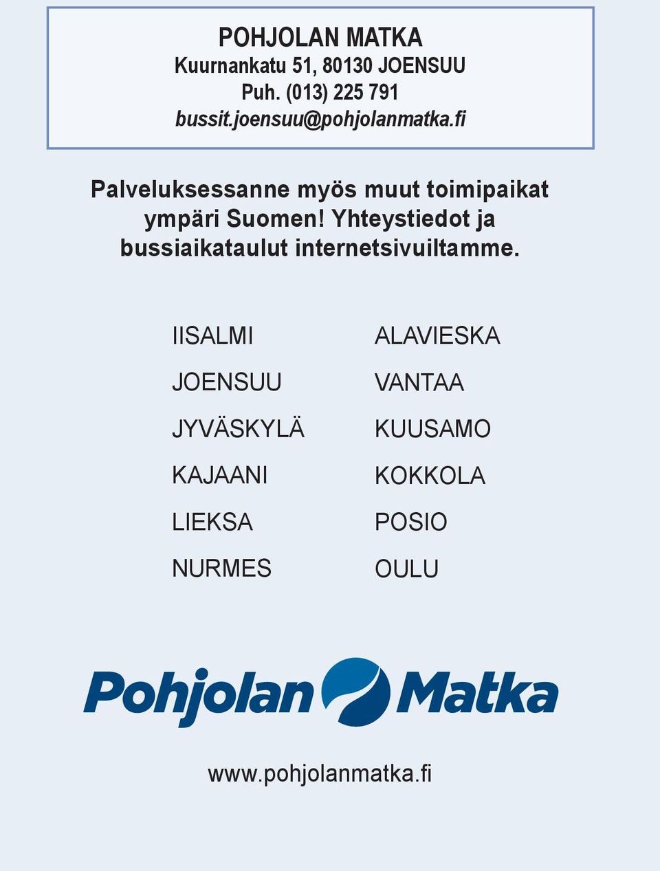 fi Paveuksessanne myös muut toimipaikat ympäri Suomen!