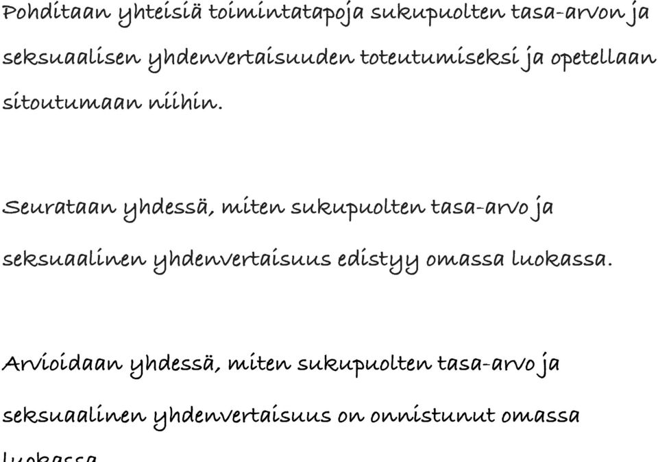 Seurataan yhdessä, miten sukupuolten tasa-arvo ja seksuaalinen yhdenvertaisuus