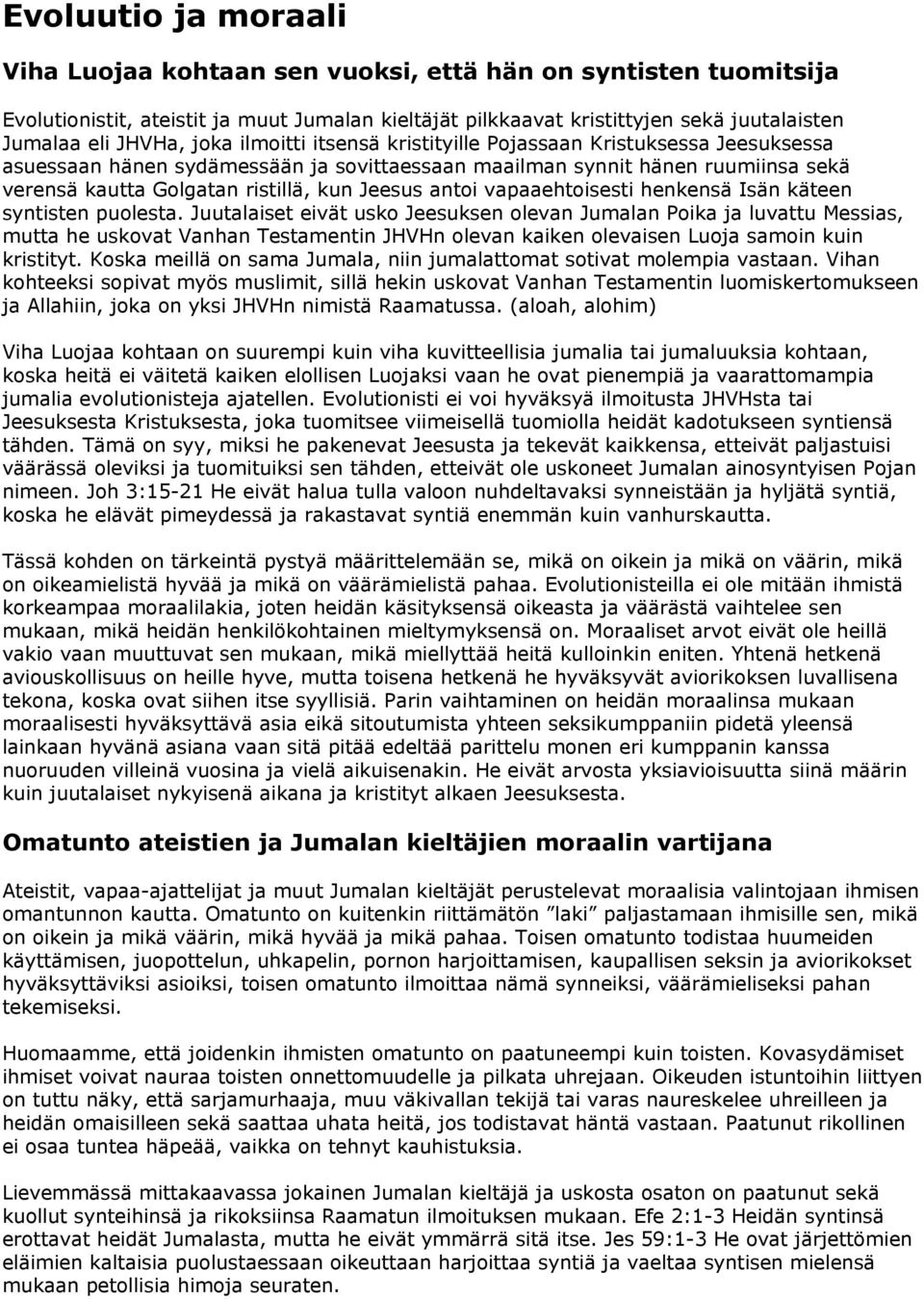 antoi vapaaehtoisesti henkensä Isän käteen syntisten puolesta.