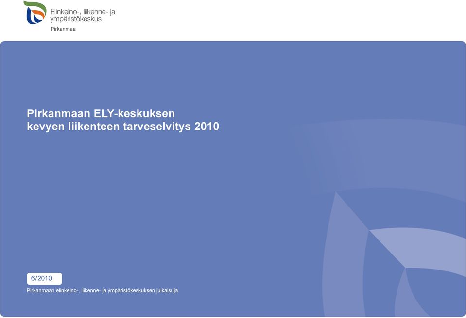 6 / 2010 Pirkanmaan elinkeino-,