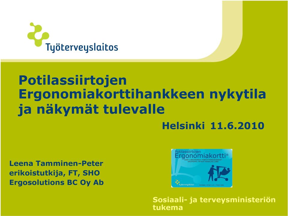 2010 Leena Tamminen-Peter erikoistutkija, FT,