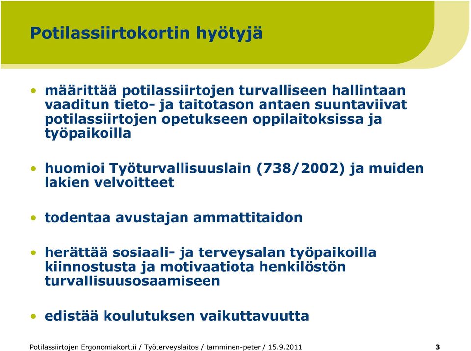 todentaa avustajan ammattitaidon herättää sosiaali- ja terveysalan työpaikoilla kiinnostusta ja motivaatiota henkilöstön