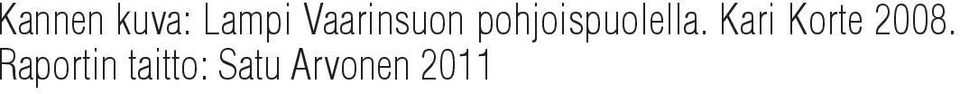 pohjoispuolella.