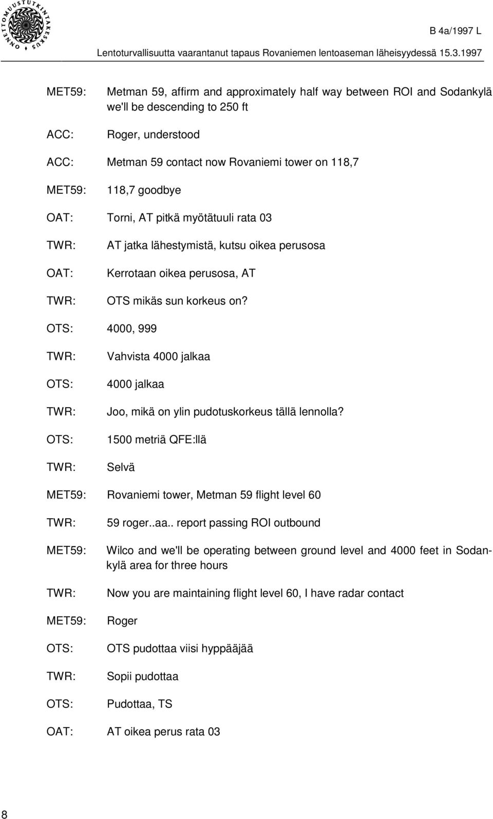 OTS: 4000, 999 OTS: OTS: Vahvista 4000 jalkaa 