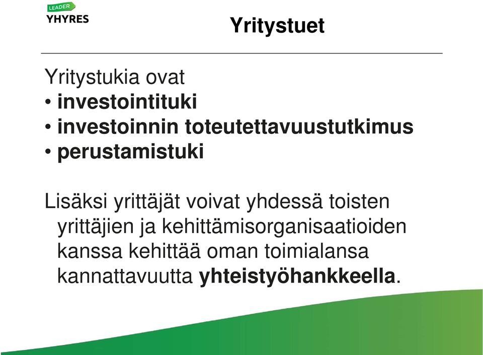 voivat yhdessä toisten yrittäjien ja