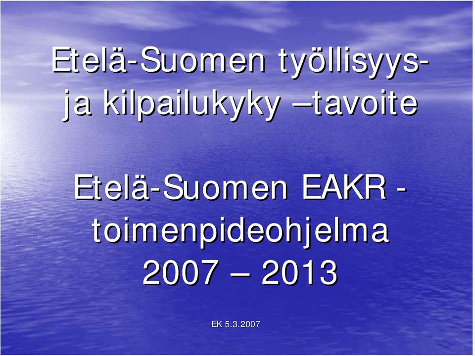 tavoite Etelä-Suomen EAKR -