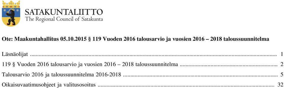 Läsnäolijat.