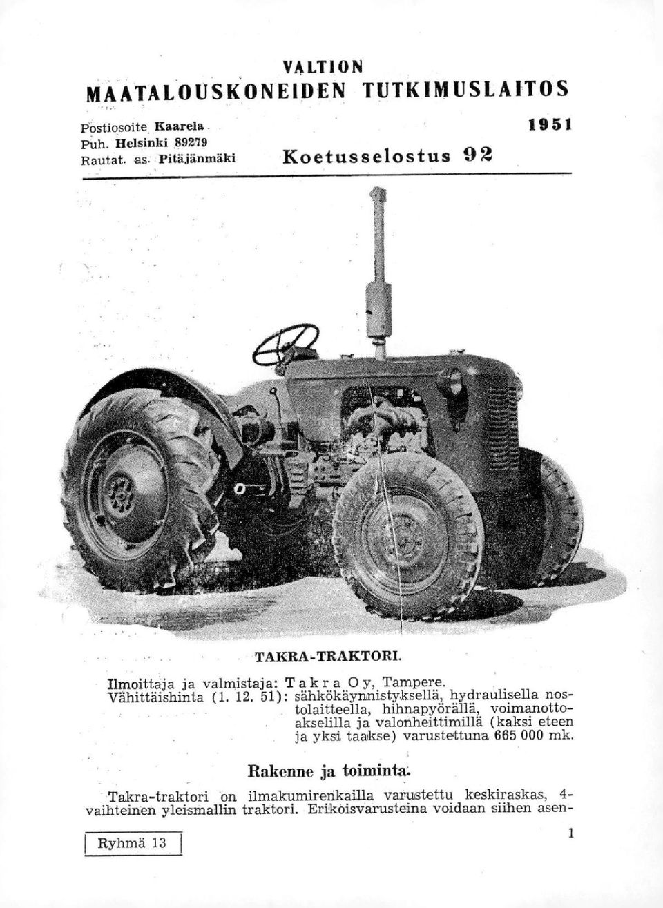 51): sähkökäynnistyksellä, hydraulisella nostolaitteella, hihnapyörällä, voimanottoakselilla ja valonheittimillä (kaksi eteen ja yksi