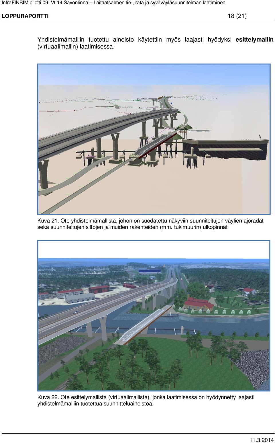 Ote yhdistelmämallista, johon on suodatettu näkyviin suunniteltujen väylien ajoradat sekä suunniteltujen siltojen