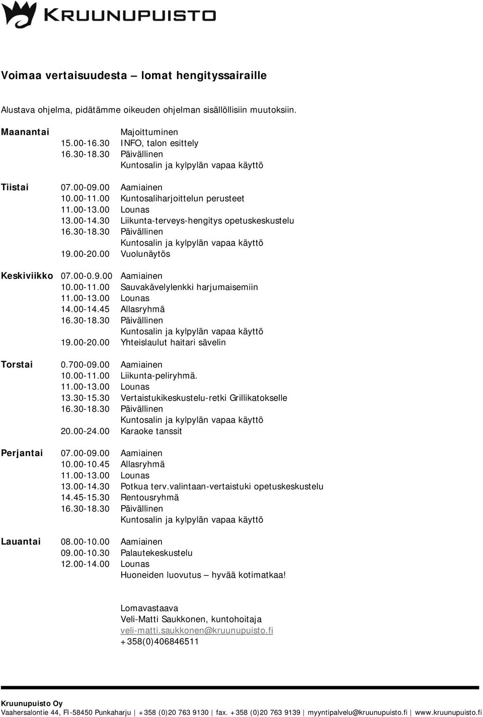 45 Allasryhmä 10.00-11.00 Liikunta-peliryhmä. 13.30-15.