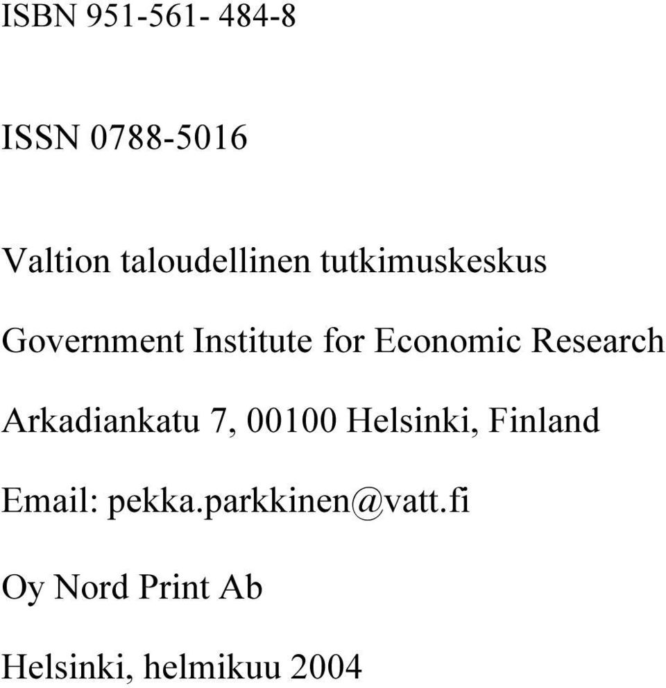 Research Arkadiankatu 7, 00100 Helsinki, Finland Email: