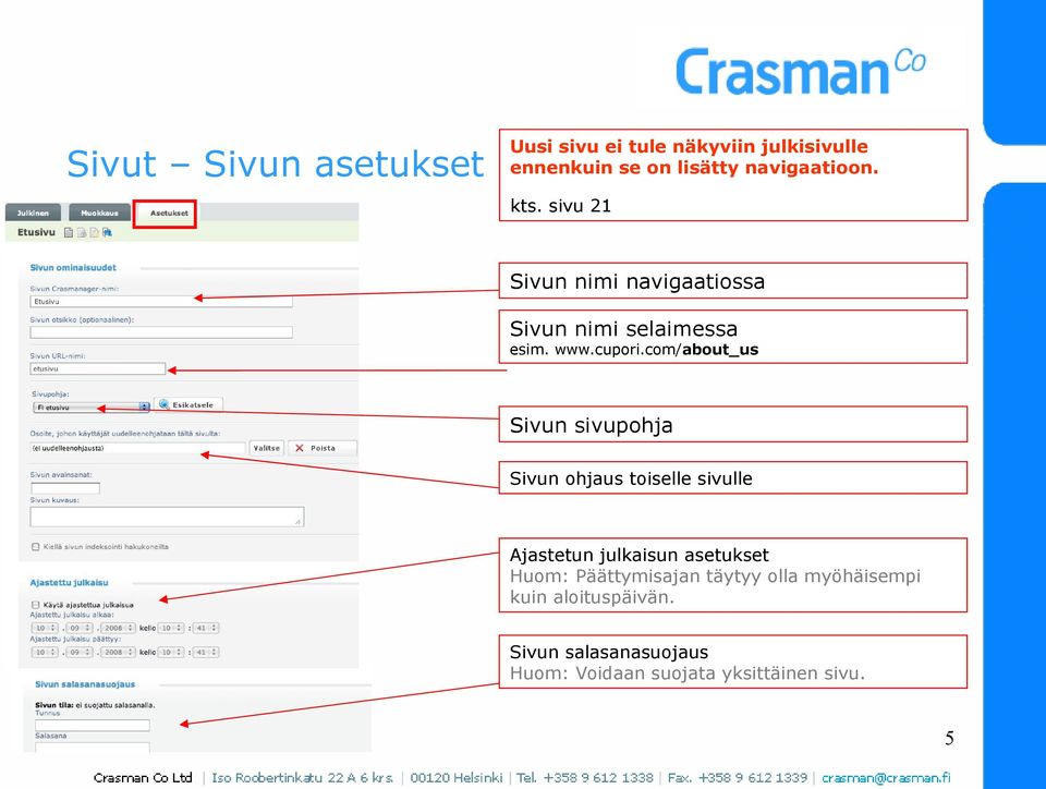 com/about_us Sivun sivupohja Sivun ohjaus toiselle sivulle Ajastetun julkaisun asetukset Huom: