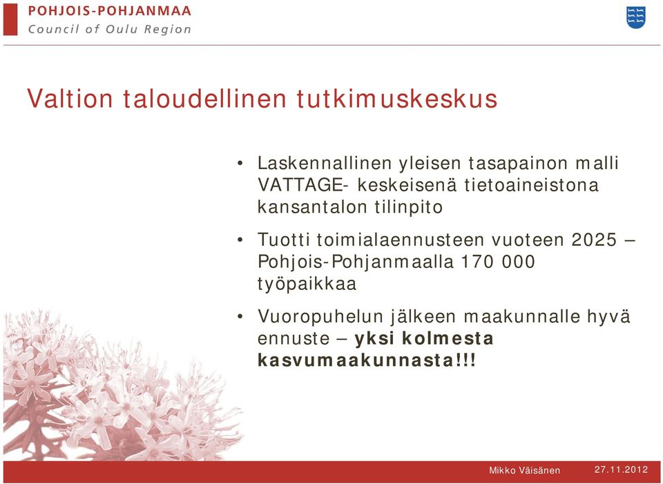 toimialaennusteen vuoteen 2025 Pohjois-Pohjanmaalla 170 000 työpaikkaa