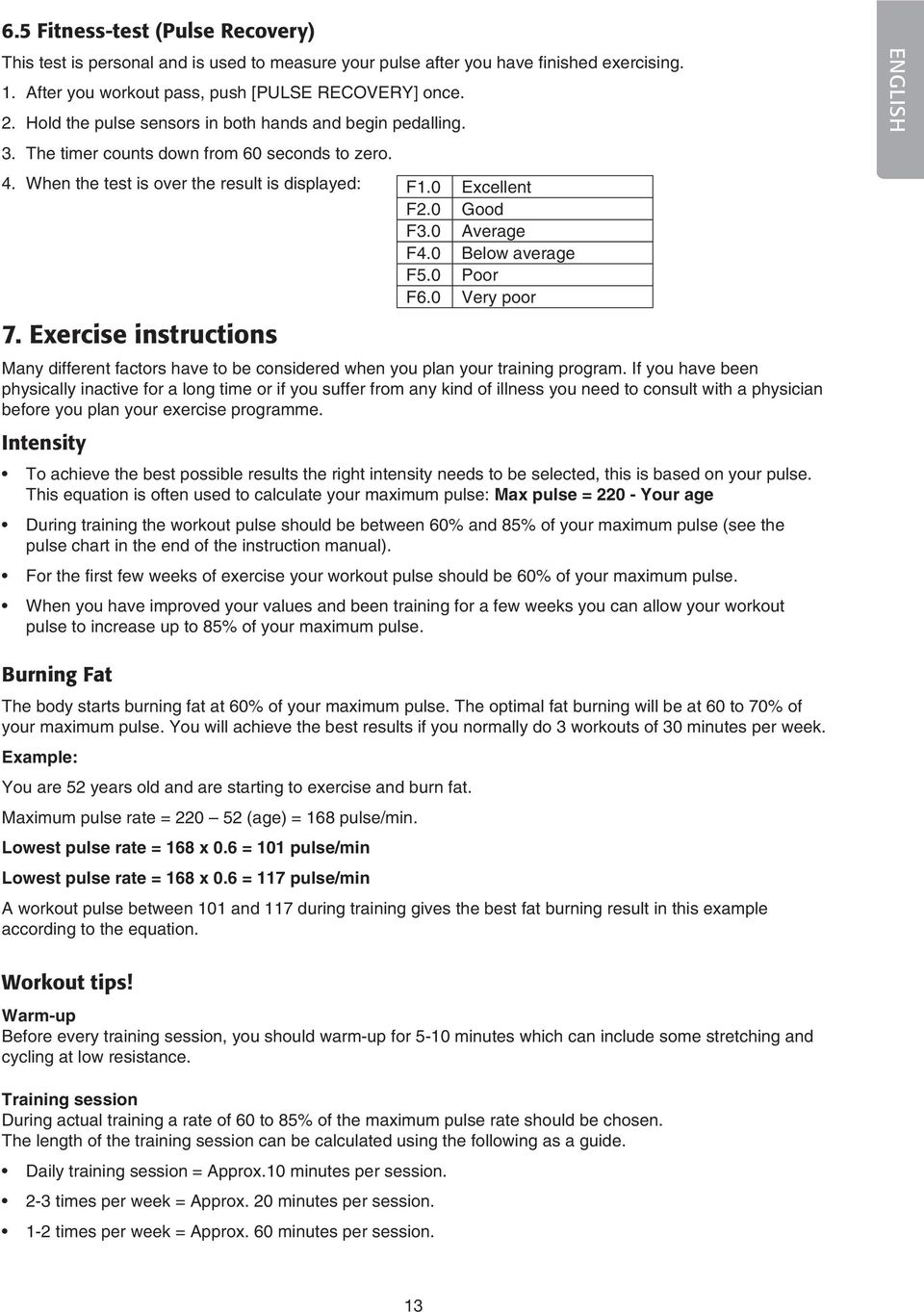 0 Below average F5.0 Poor F6.0 Very poor 7. Exercise instructions Many different factors have to be considered when you plan your training program.