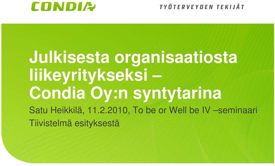 syntytarina Satu Heikkilä, 11.2.