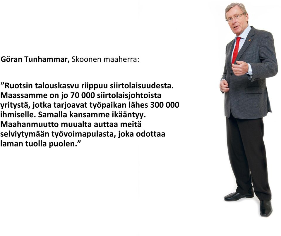 Maassamme on jo 70 000 siirtolaisjohtoista yritystä,