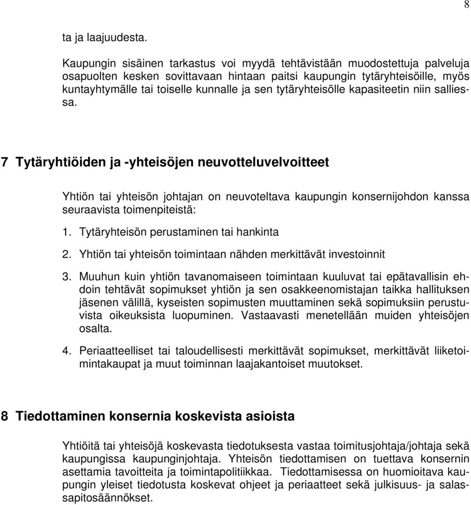 tytäryhteisölle kapasiteetin niin salliessa.