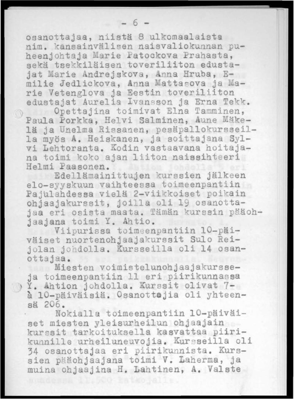 Eestin toveriliiton edustajat Aurelia Ivans son ja Erna Tekk.