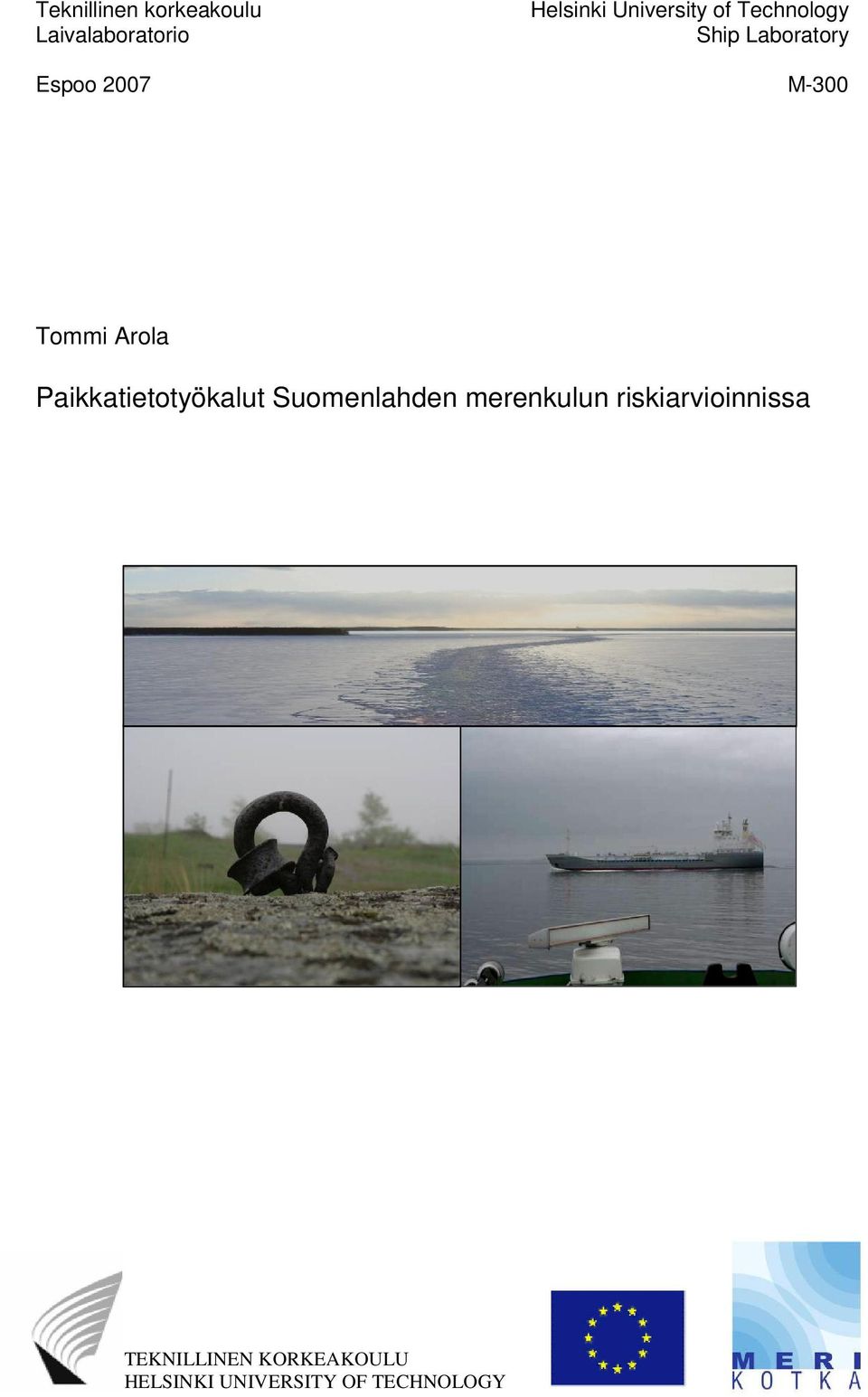 Pakkatetotyökalut Suomenlahden merenkulun rskarvonnssa